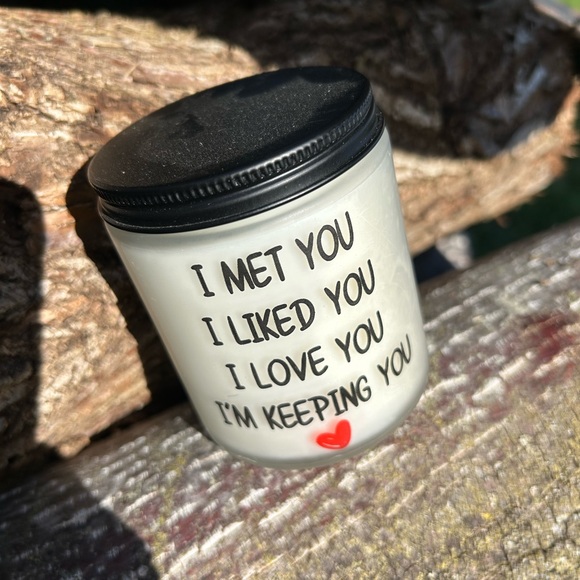 Other - i met you i like you im keepin youWhite Candle with Romantic Quote and Black Lid